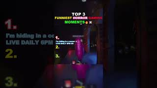 TOP 3 FUNNIEST HORROR GAMING MOMENTS  #gaming #funny #horror #fyp