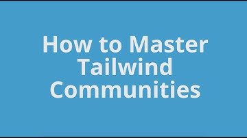 Mastering Tailwind Communities