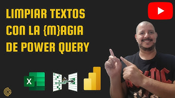 POWER QUERY- COMO LIMPIAR CADENAS DE TEXTOS {M}ÁGICAMENTE