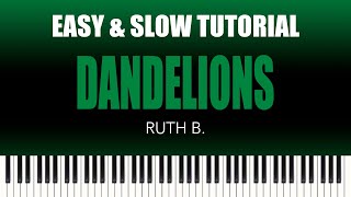 Ruth B. – Dandelions | EASY & SLOW Piano Tutorial