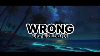 the Kid LAROI - WR0NG (lyrics)