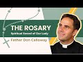 The rosary spiritual sword of our lady  fr don calloway mic  franciscan university