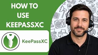How to Use KeePassXC Full Guide 2026