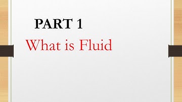 WEEK 1 PART 1:  Chapter 1 Properties of Fluids V1 2020