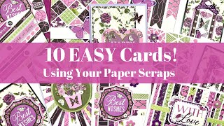 10 EASY Cards Using Your Scraps