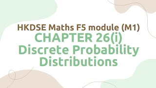 CHAPTER 26(i) Discrete Probability Distributions F5M1(2023)