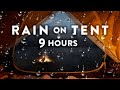 Rain on Tent with Campfire | Fireplace Sounds for Sleep 9 Hours | Campfire and Rain at Night