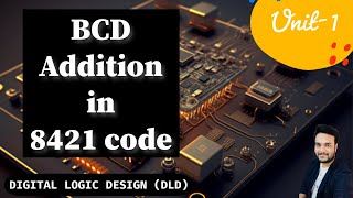 BCD Addition || BCD addition in 8421 code || Digital Logic Design || Digital electronics