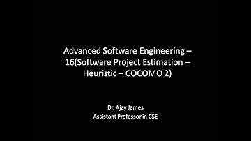 Advanced Software Engineering – 16(Software Project Estimation – Heuristic – COCOMO 2)