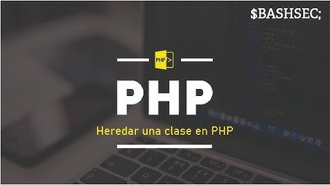 13. Heredar una clase en PHP||Curso básico de PHP