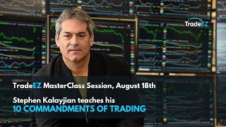Famous Stephen Kalayjian's '10 Commandments of Trading' Masterclass Wealth