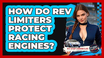 How Do Rev Limiters Protect Racing Engines? - Pit Stop Chronicles