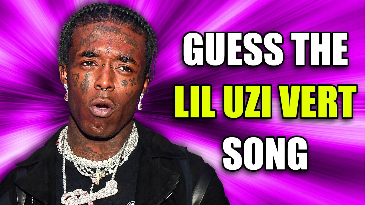 Guess The Lil Uzi Vert Song 2020