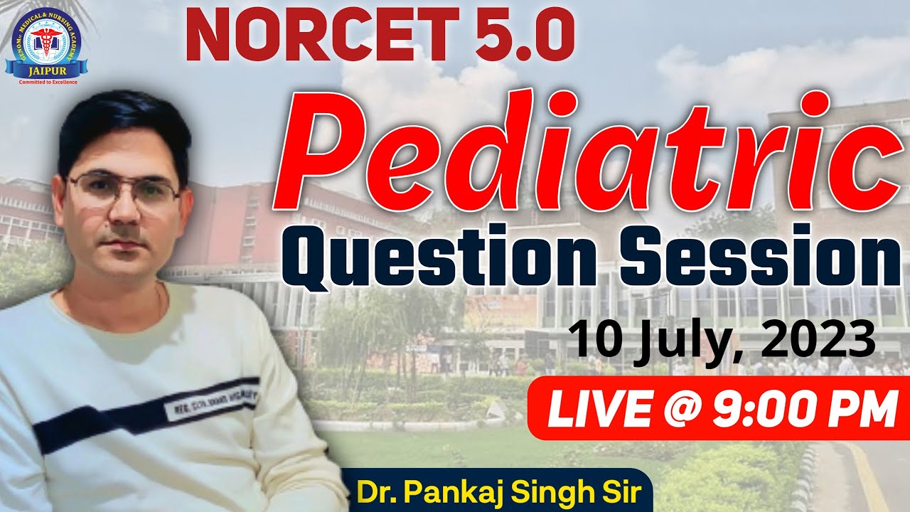 Pediatric Question Session Class,  By Dr. Pankaj Singh Sir