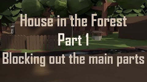 | PigArt | BLENDER Low Poly: House in the Forest [Part 1]