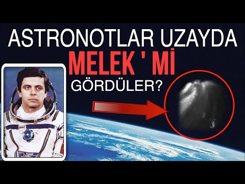 ŞOK İDDİA! ASTRONOTLAR UZAYDA MELEK GÖRMÜŞLER. BU DA NE?