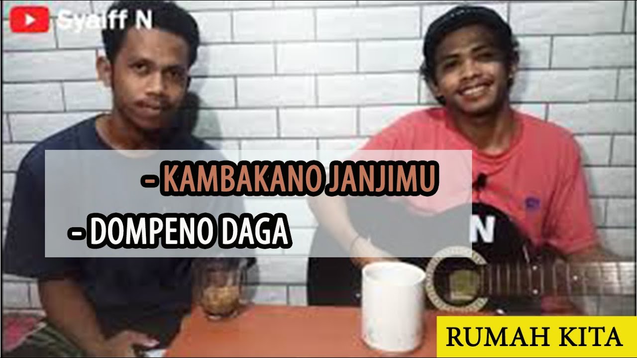 Nyanyi+Ngopi = Santuy 😂😂 #1 (Kambakano Janji mu & Dompeno Daga) // Cover By Syaiff N