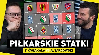 EKSTRAKLASA vs T. ĆWIĄKAŁA i A. TARGOWSKI: Piłkarskie STATKI - WSKAŻ ODPOWIEDZI