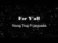 Young Thug For Y'all Ft Jacquees Lyrics Mp3 Song