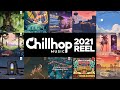 Chillhop Music - 2021 Art Reel 🎬