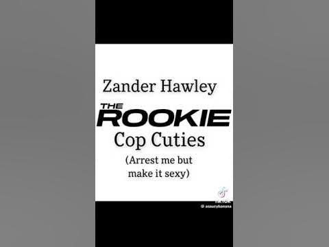 Zander Hawkey-Cop Cuties Extended #therookie, zander hawley