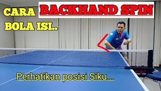 CARA PENGAMBILAN BOLA ISI BERAT DENGAN SPIN BACKHAND