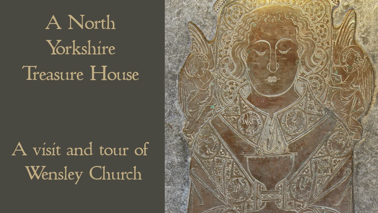 A Visit and Tour of Wensley Church in Wensleydale - A Yorkshire Treasure House