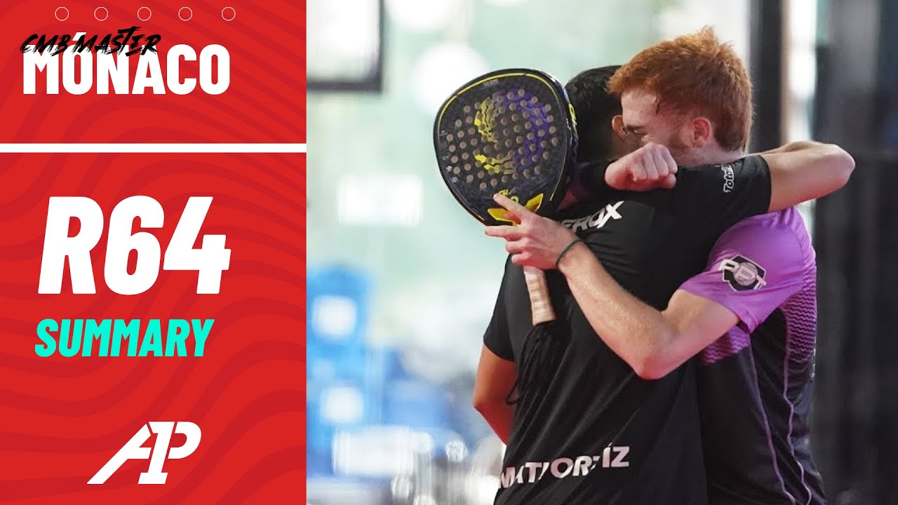 Summary ROUND OF 64 (2) | CMB Monaco Master - A1 Padel 2024