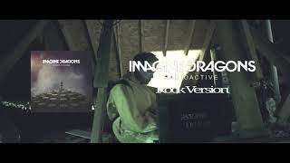 Imagine Dragons  Radioactive rock Version