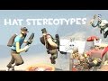 [TF2] Hat Stereotypes! Episode 1: All-Class