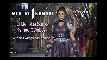 Li Mei and Sonya Combos 22% - 51% (with and without kameo) | Mortal Kombat 1