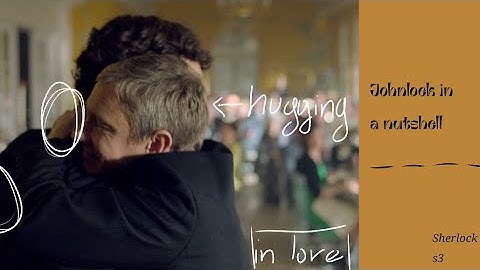 JOHNLOCK IN A NUTSHELL (all scenes from Sherlock season 3)
