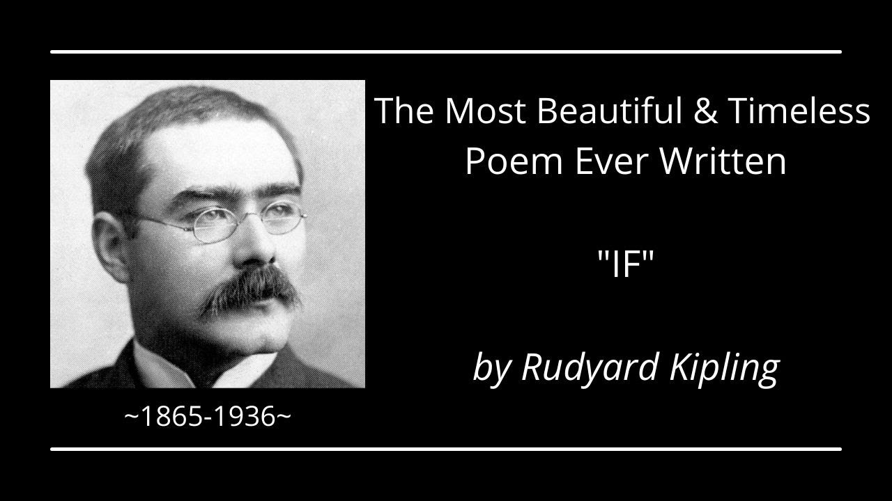 IF by Rudyard Kipling Timeless Poem (A Life Changing & Inspirational
