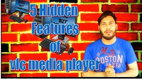 5  HiDDEN FEATURES OF VLC MEDIA PLAYER every person should know