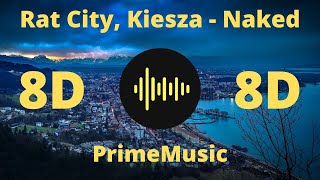 Rat City, Kiesza - Naked (With My Headphones On) (8D Music) Resimi