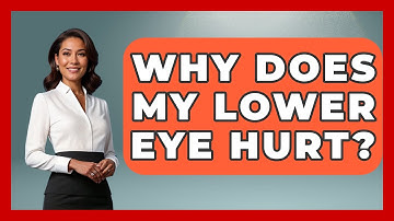 Why Does My Lower Eye Hurt? - Optometry Knowledge Base