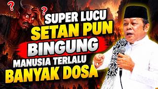 Ketika Manusia Lebih Nekat dari Setan! Ceramah Kocak KH Zainuddin MZ
