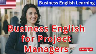 Business English for Project Managers | 100 Essential Phrases & Real Meeting Conversations