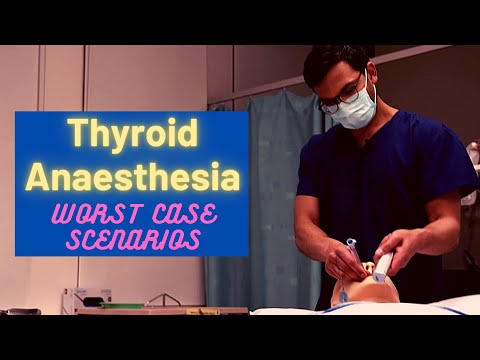 Thyroid Anaesthesia: Worst case scenarios