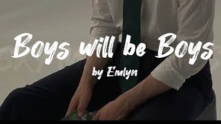 Boys will be Boys | Emilyn ( Lyrics Video)