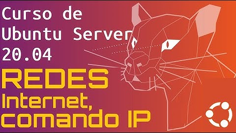 Curso de Ubuntu Server 20 desde cero para principiantes | REDES, COMANDO IP-  (video 18)