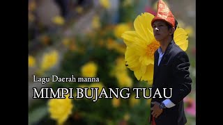 'MIMPI BUJANG TUAU' (Lagu Daerah Manna Bengkulu Selatan Original 2022)