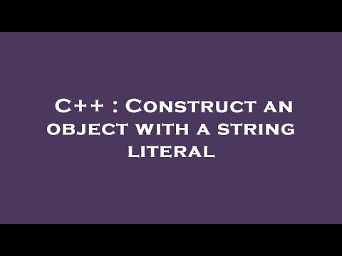 C++ : Construct an object with a string literal