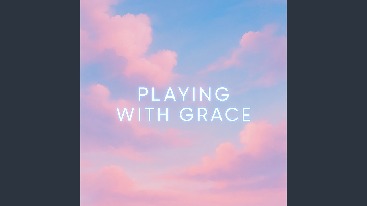 Watch Playing with Grace on YouTube Watch Playing with Grace on YouTube