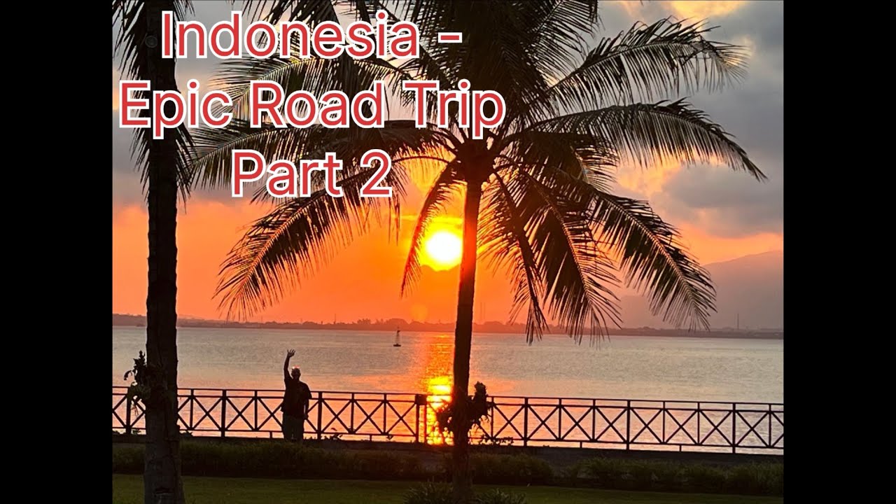 Индонезия - Эпическое автопутешествие, часть 2