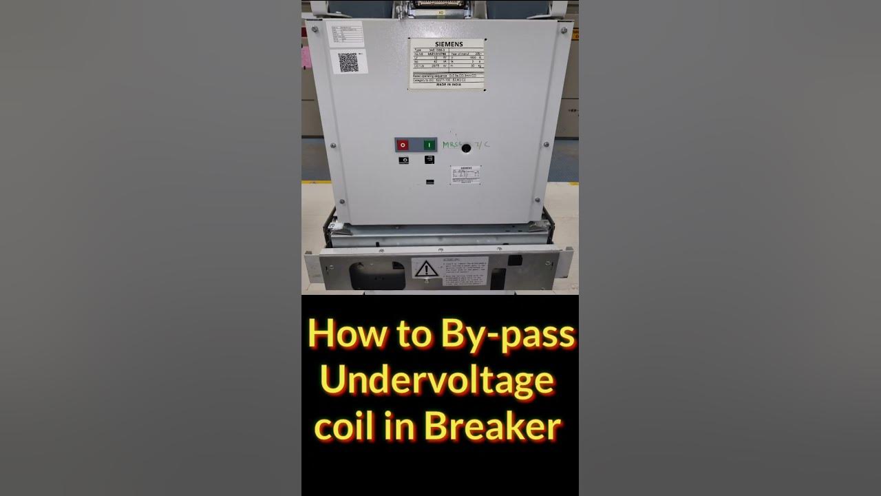 Undervoltage coil setting and bypass in Siemens HT breaker. YouTube