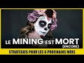 Le mining est encore mort  mes stratgies de survie pour les 6 prochains mois