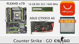 (CSGO) Сборка с Али PLEXHD x79 + XEON E5-2630 v2 + ASUS GTX950 Ali + 16GB ECC RAM