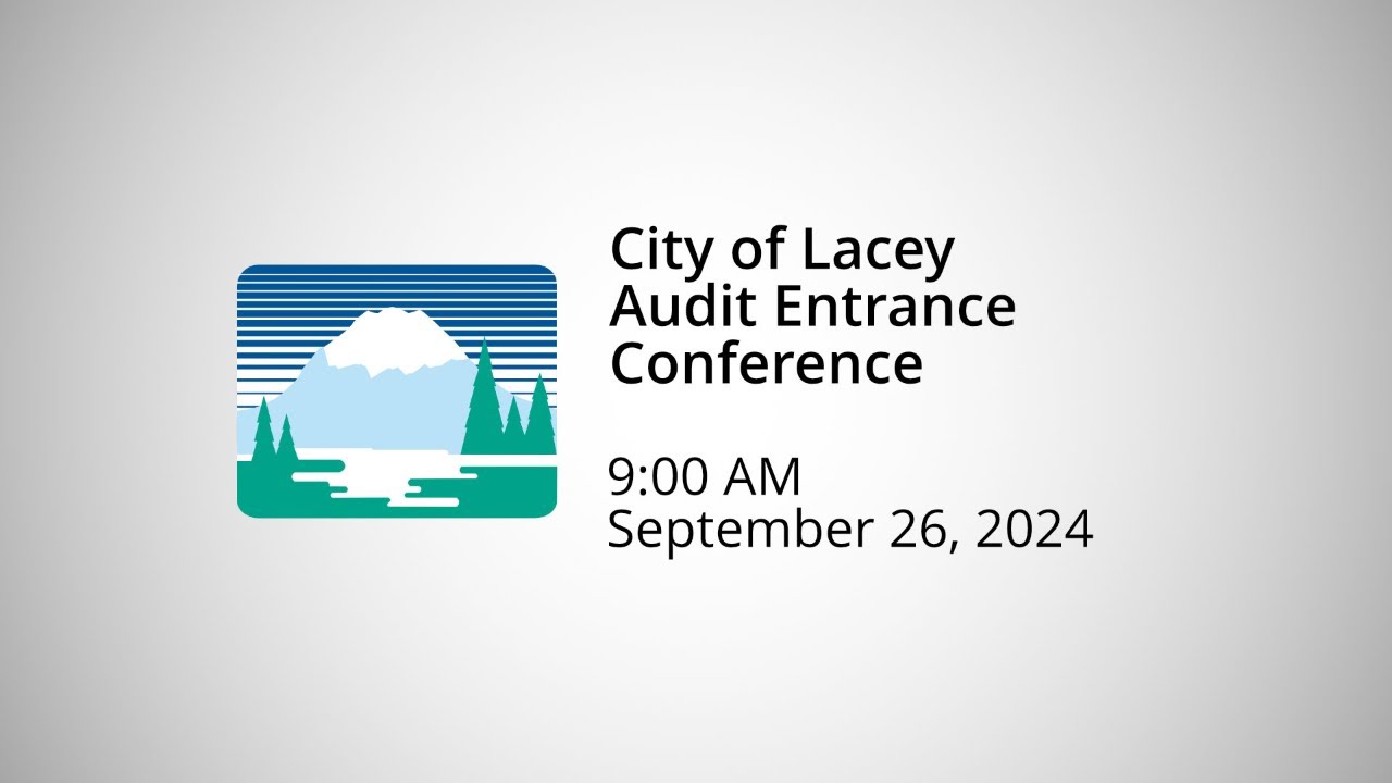 City of Lacey Audit Entrance Conference - September 26, 2024