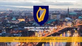 National Anthem of Ireland (The Soliders' Song)